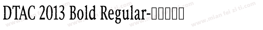 DTAC 2013 Bold Regular字体转换
